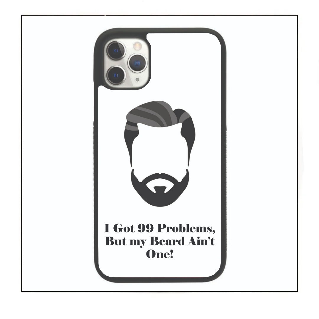 I Got 99 Problems, But my Beard Ain't One! Case